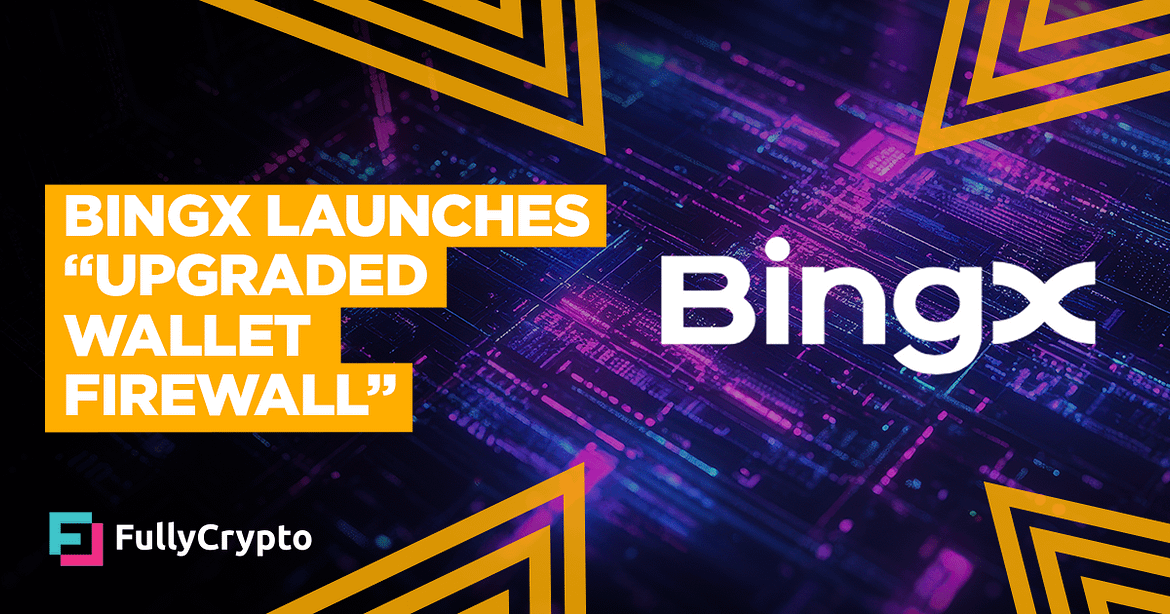 BingX Launches “Upgraded Wallet Firewall”