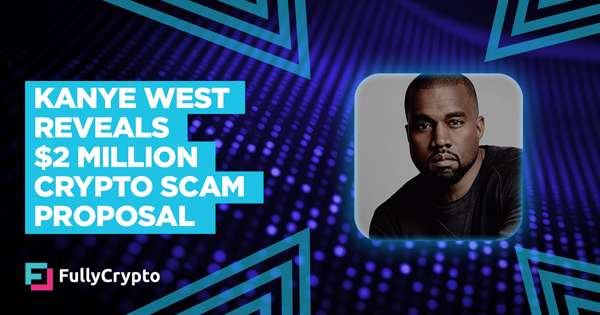 Kanye West Reveals $2 Million Crypto Scam Proposal