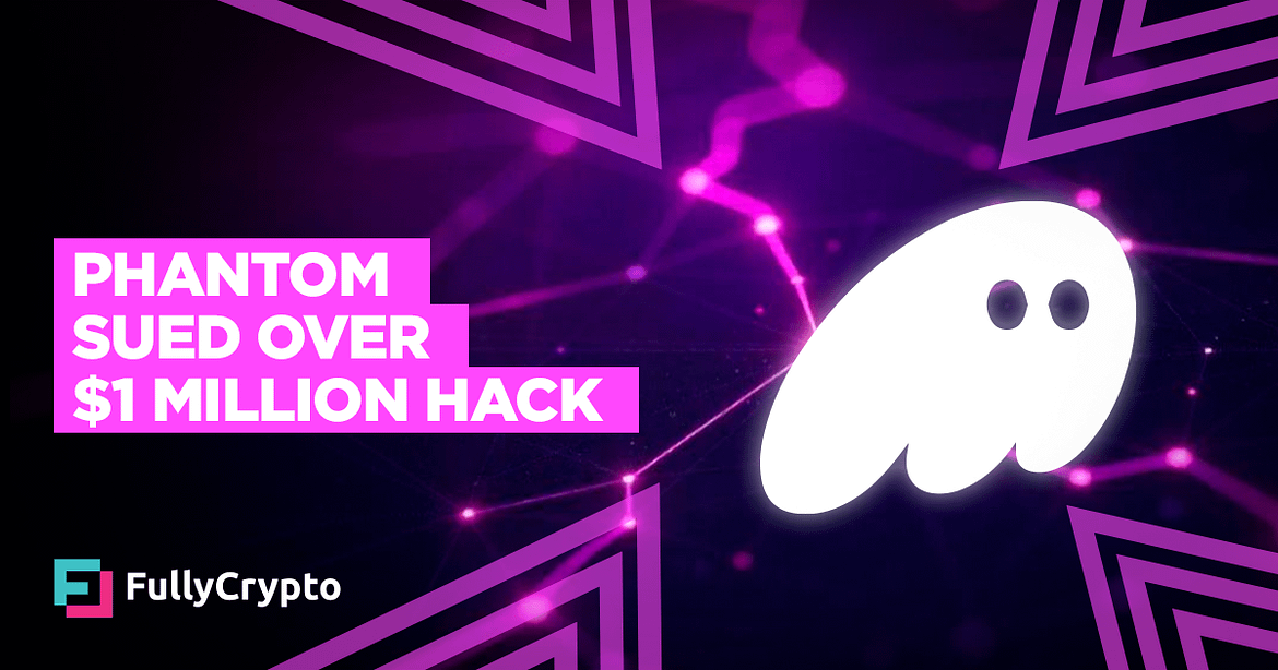 Phantom Sued Over $1 Million Hack